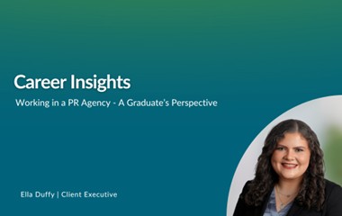 Working in a PR Agency - A Graduate’s Perspective
